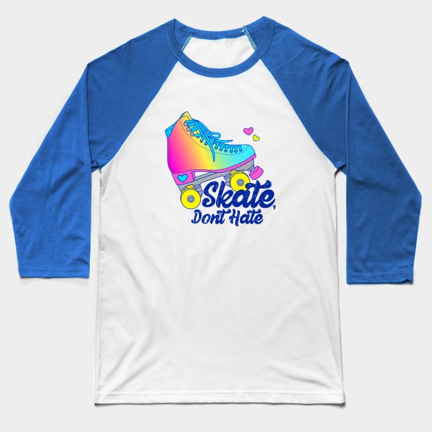 Skate, Don't Hate - Pan Baseball T-Shirt by Alexa Martin